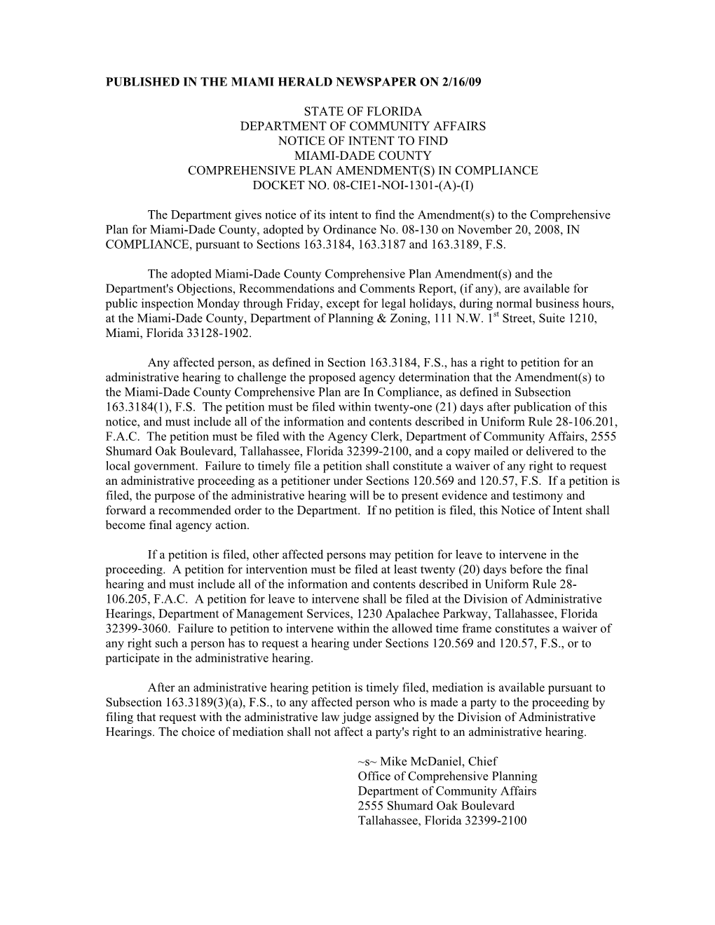 Published in the Miami Herald Newspaper on 2/16/09 State of Florida Department of Community Affairs Notice of Intent to Find Mi