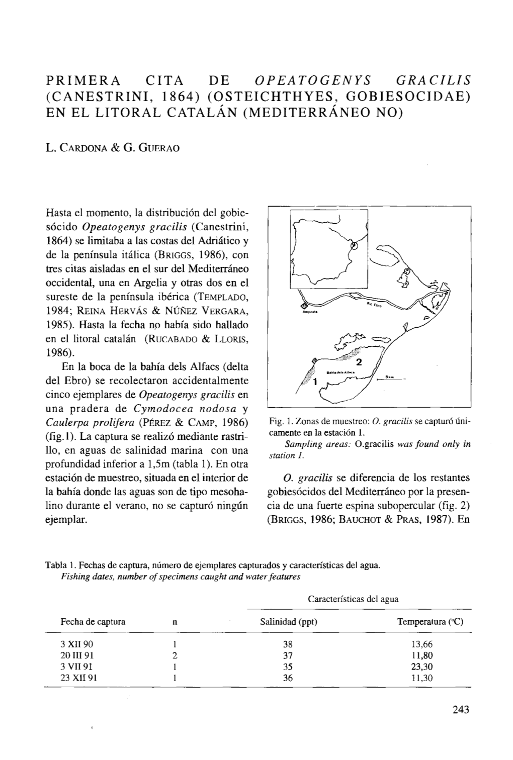 Primera Cita De Opeatogenys Gracilis (Canestrini, 1864) (Osteichthyes, Gobiesocidae) En El Litoral Catalán (Mediterráneo No)
