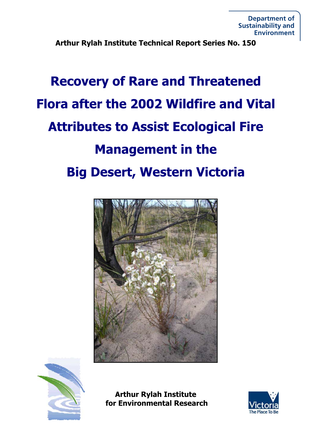 Recovery of Rare and Threatened Flora After the 2002 Wildfire and Vital Attributes to Assist Ecological Fire Management in the Big Desert, Western Victoria