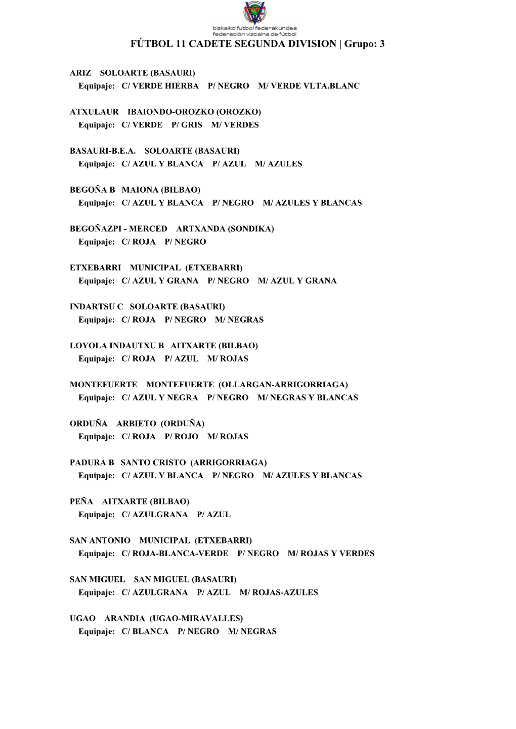 FÚTBOL 11 CADETE SEGUNDA DIVISION | Grupo: 3