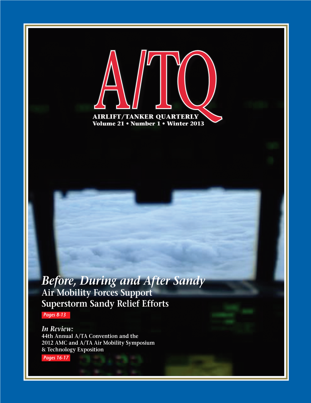 Before, During and After Sandy Air Mobility Forces Support Superstorm Sandy Relief Efforts Pages 8-13