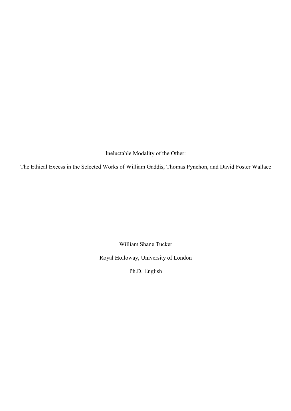 The Ethical Excess in the Selected Works of William Gaddis, Thomas Pynchon, and David Foster Wallace