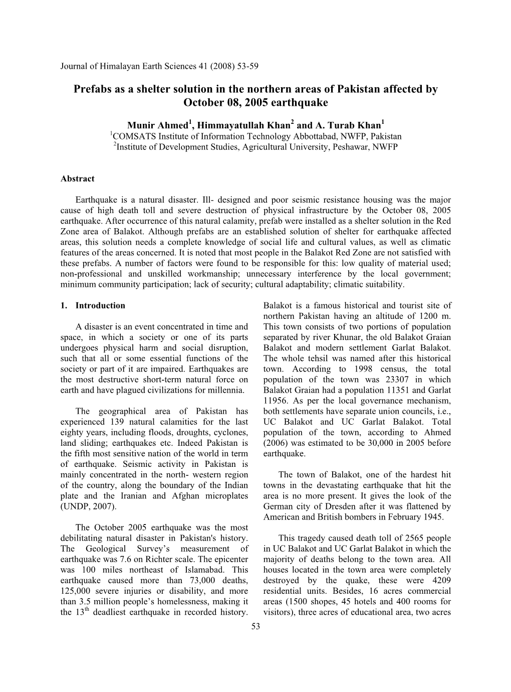 Prefabs As a Shelter Solution in the Northern Areas of Pakistan Affected by October 08, 2005 Earthquake