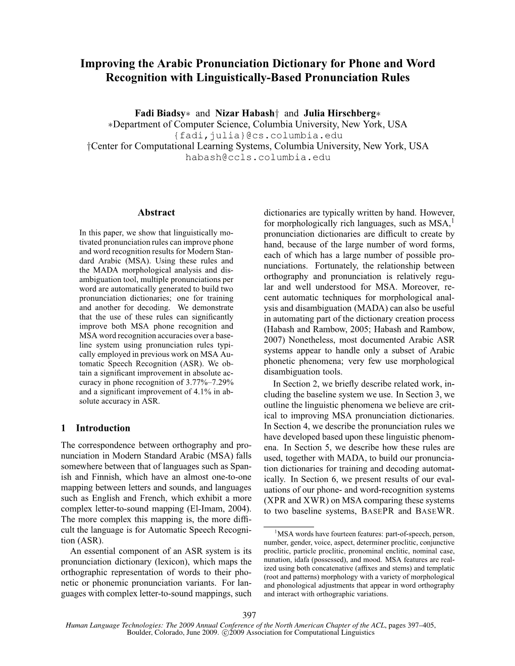 Improving the Arabic Pronunciation Dictionary for Phone and Word Recognition with Linguistically-Based Pronunciation Rules