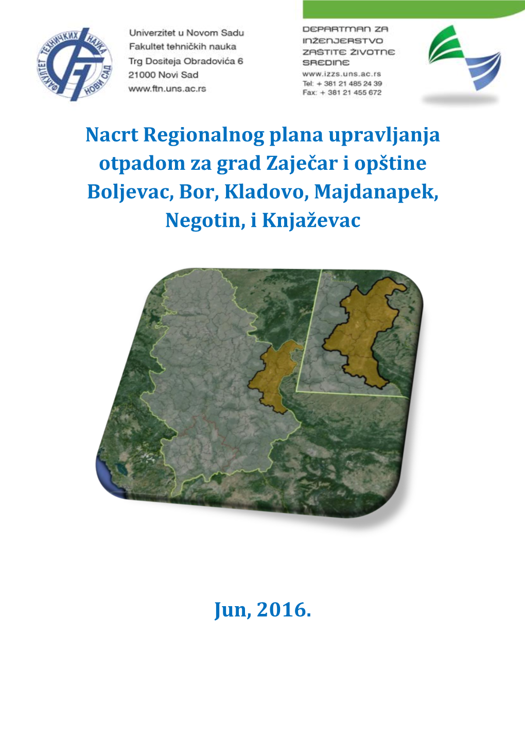 Nacrt Regionalnog Plana Upravljanja Otpadom Za Grad Zaječar I Opštine Boljevac, Bor, Kladovo, Majdanapek, Negotin, I Knjaževac