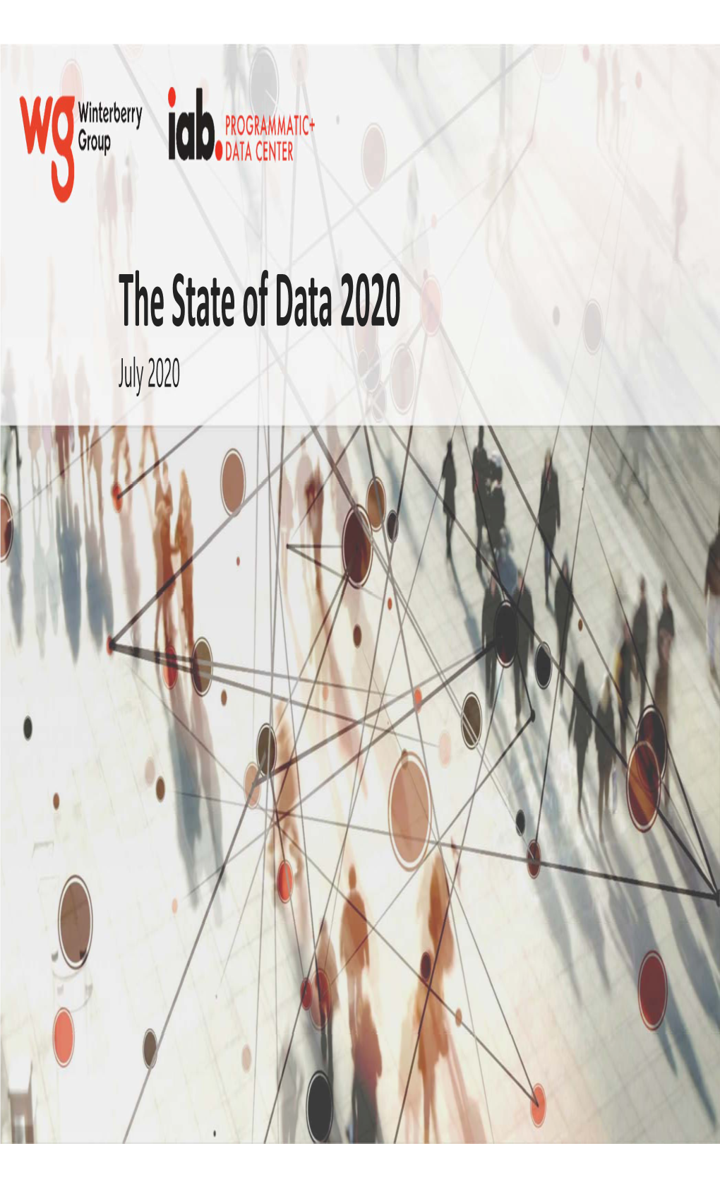 The State of Data 2020 July 2020 Executive Summary: Third‐Party Audience Data Spending Grew 6.1% in 2019, but Coronavirus Crisis Driving Cuts of up to 20%