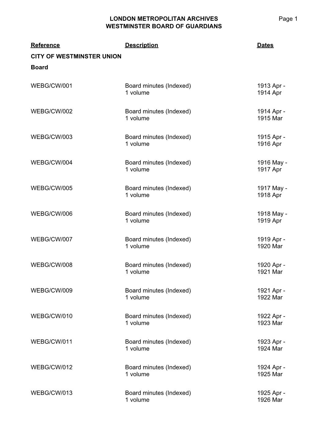 LONDON METROPOLITAN ARCHIVES WESTMINSTER BOARD of GUARDIANS WEBG Page 1 Reference Description Dates CITY of WESTMINSTER UNION Bo