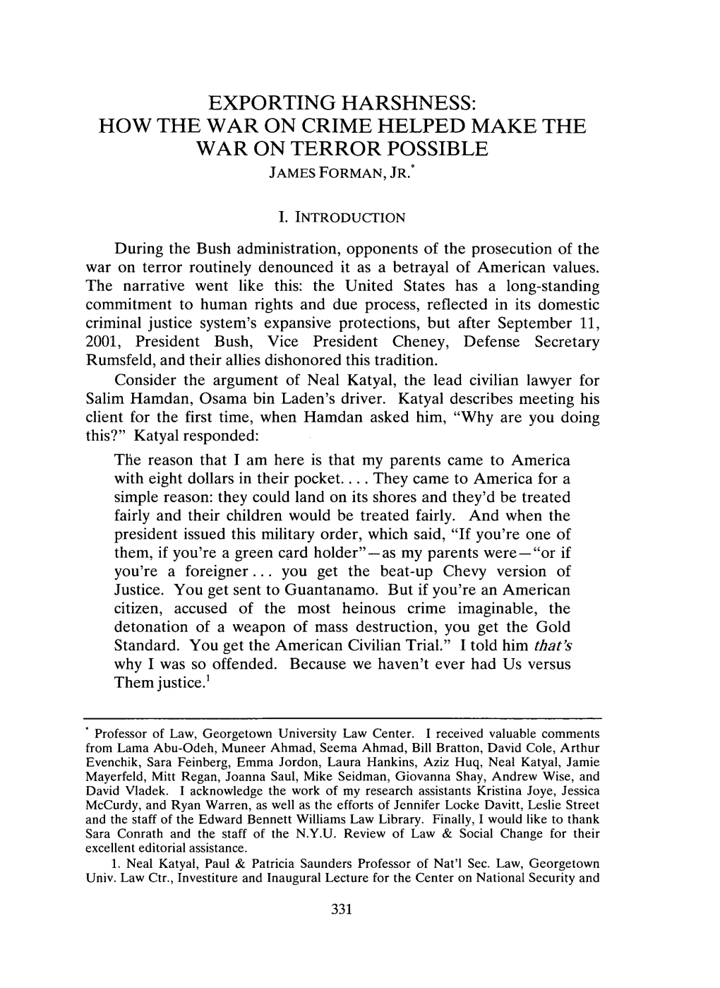 How the War on Crime Helped Make the War on Terror Possible James Forman, Jr.*