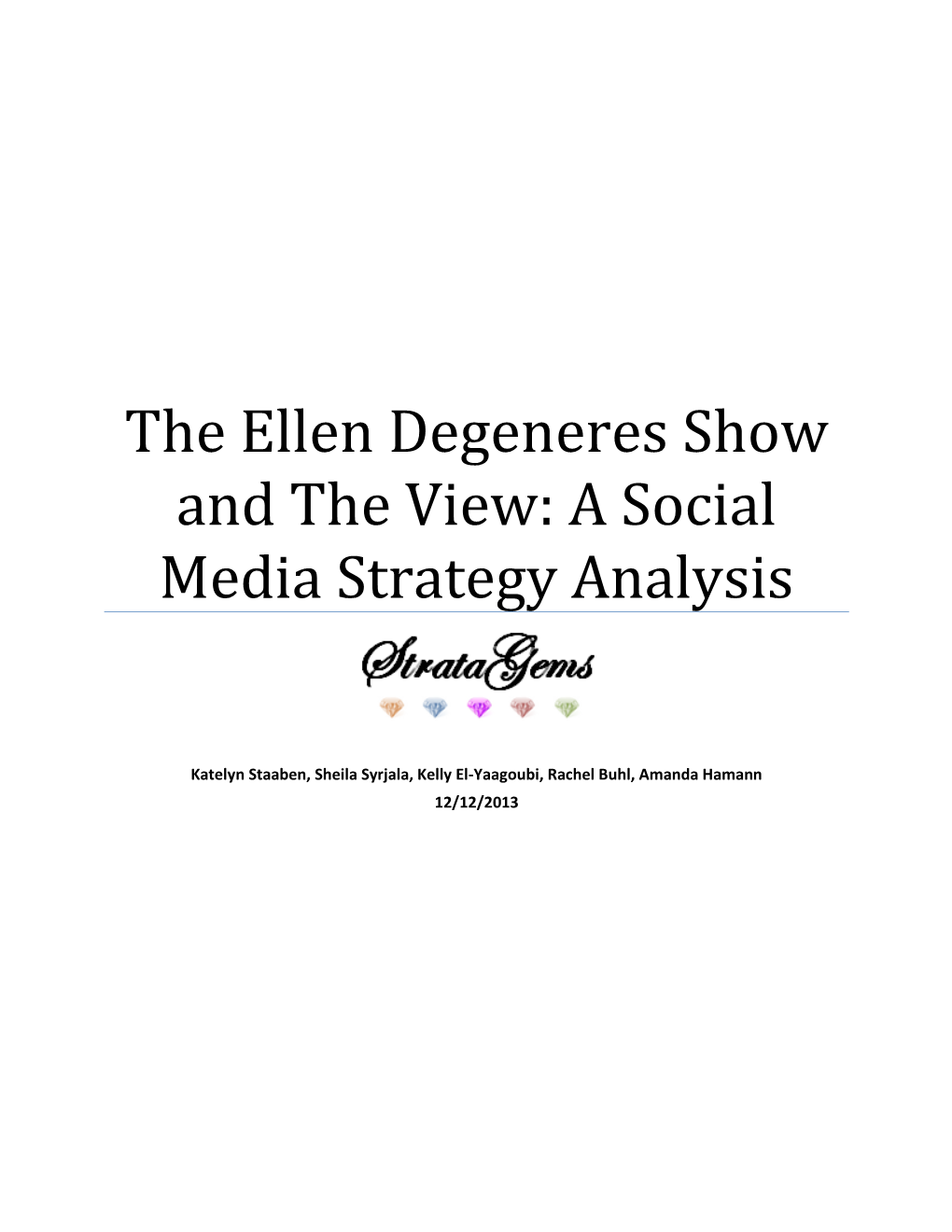 The Ellen Degeneres Show and the View: a Social Media Strategy Analysis