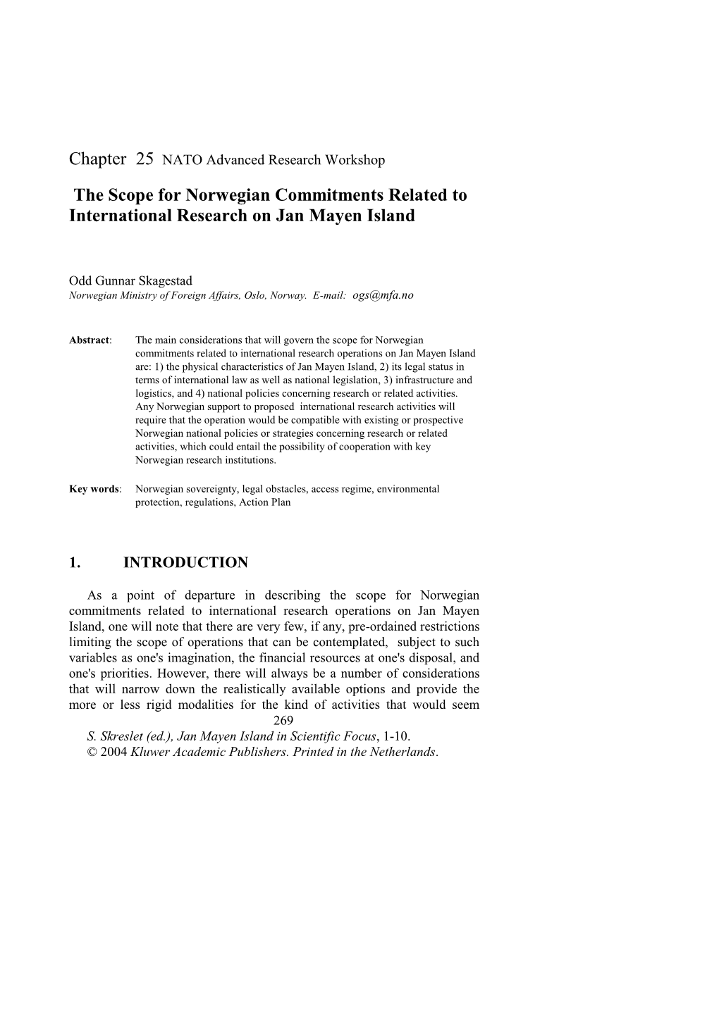 The Scope for Norwegian Commitments Related to International Research on Jan Mayen Island