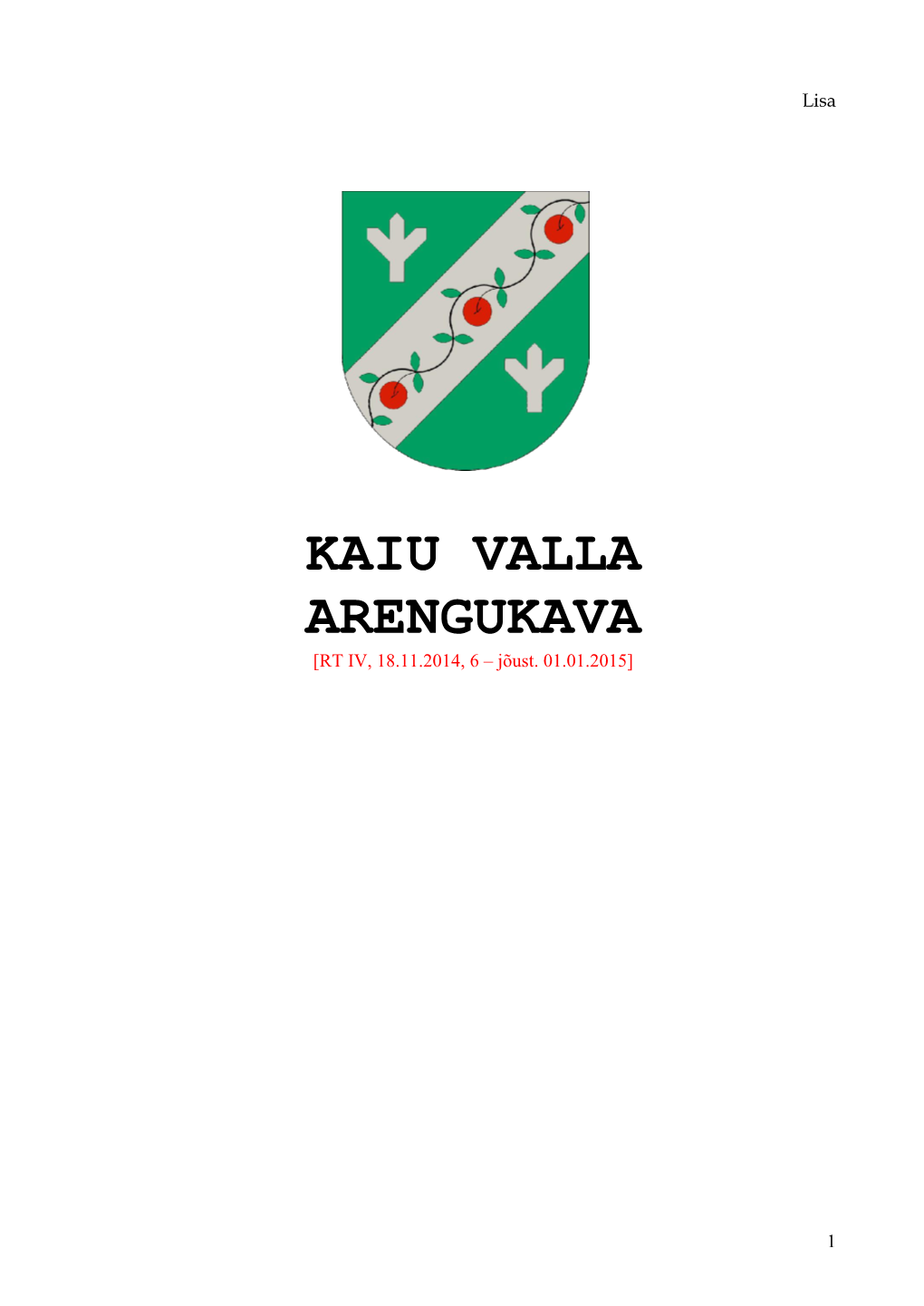 KAIU VALLA ARENGUKAVA [RT IV, 18.11.2014, 6 – Jõust