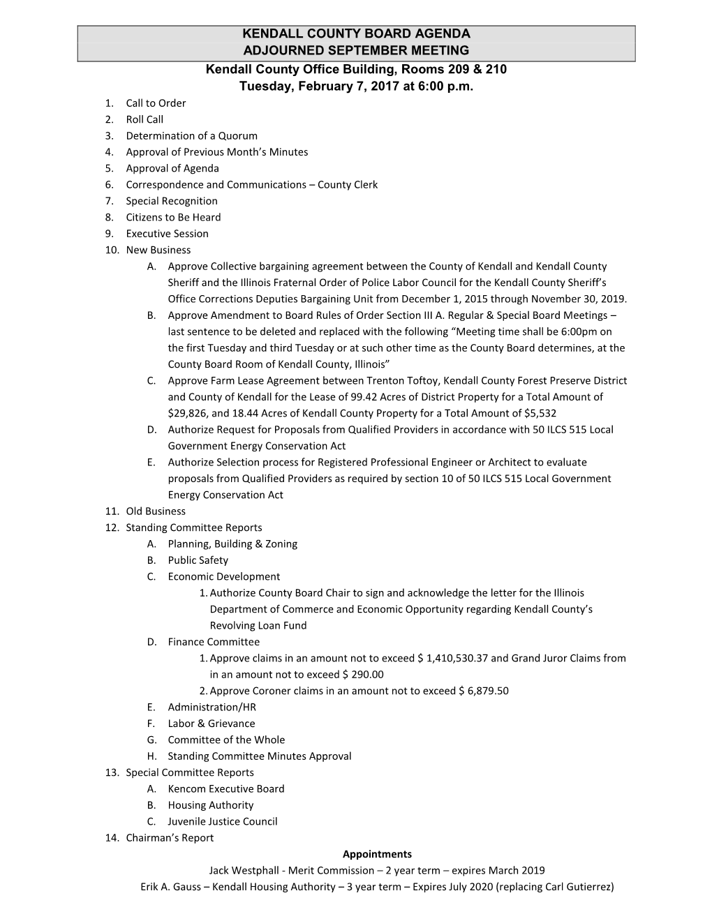 KENDALL COUNTY BOARD AGENDA ADJOURNED SEPTEMBER MEETING Kendall County Office Building, Rooms 209 & 210 Tuesday, February 7, 2017 at 6:00 P.M