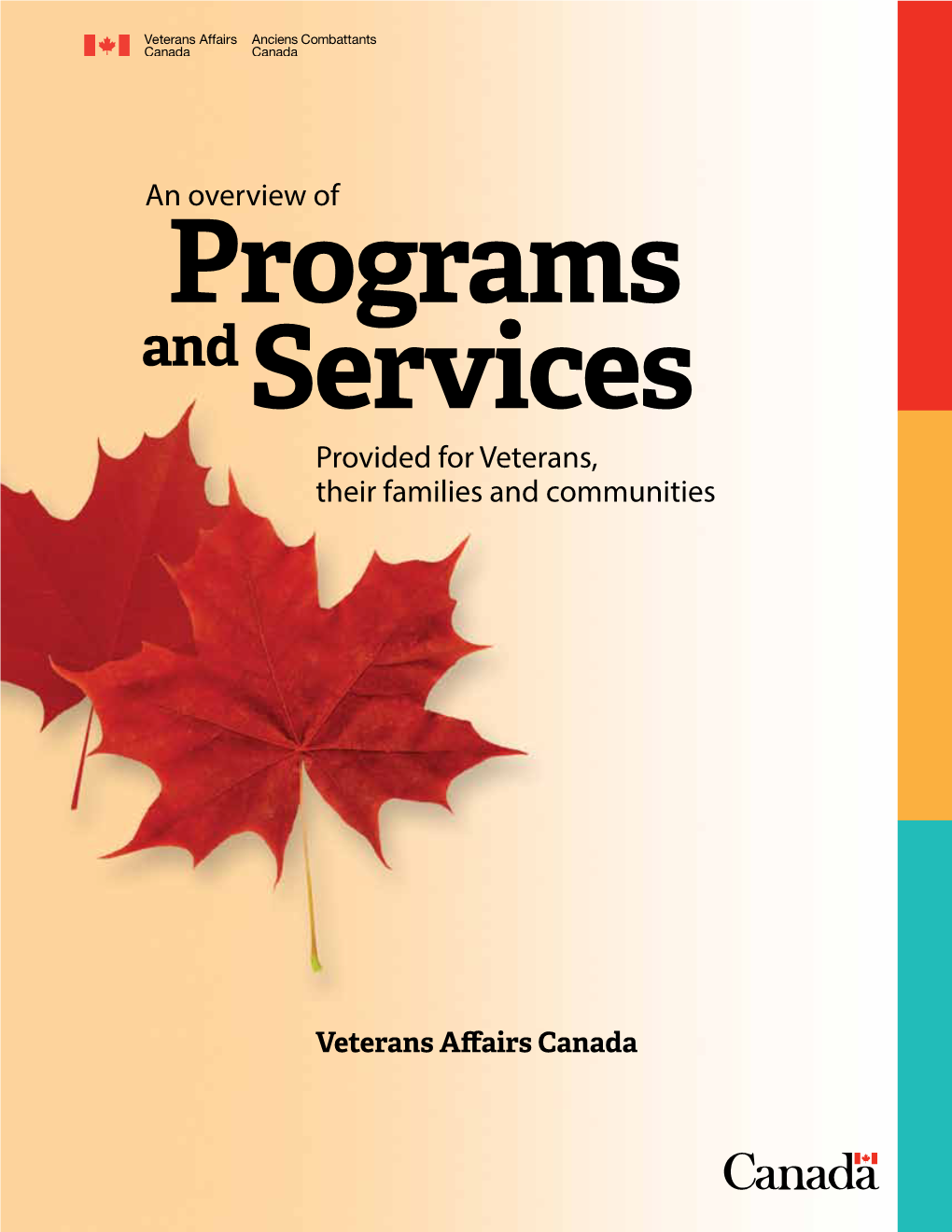 Provided for Veterans, Their Families and Communities an Overview Of