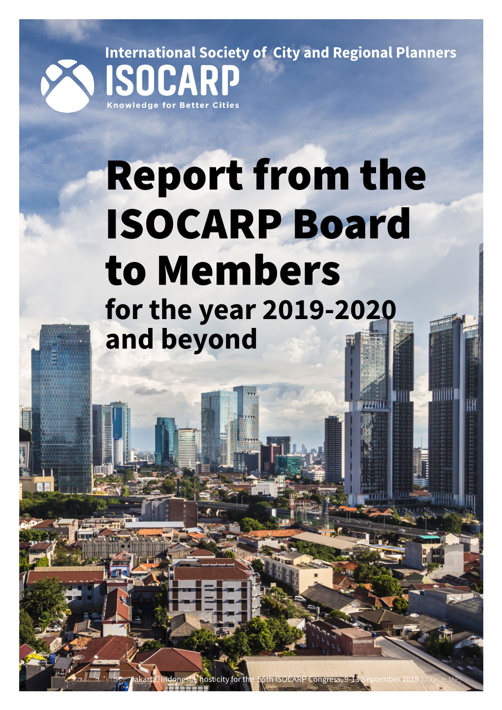 Report from the ISOCARP Board to Members for the Year 2019-2020 and Beyond