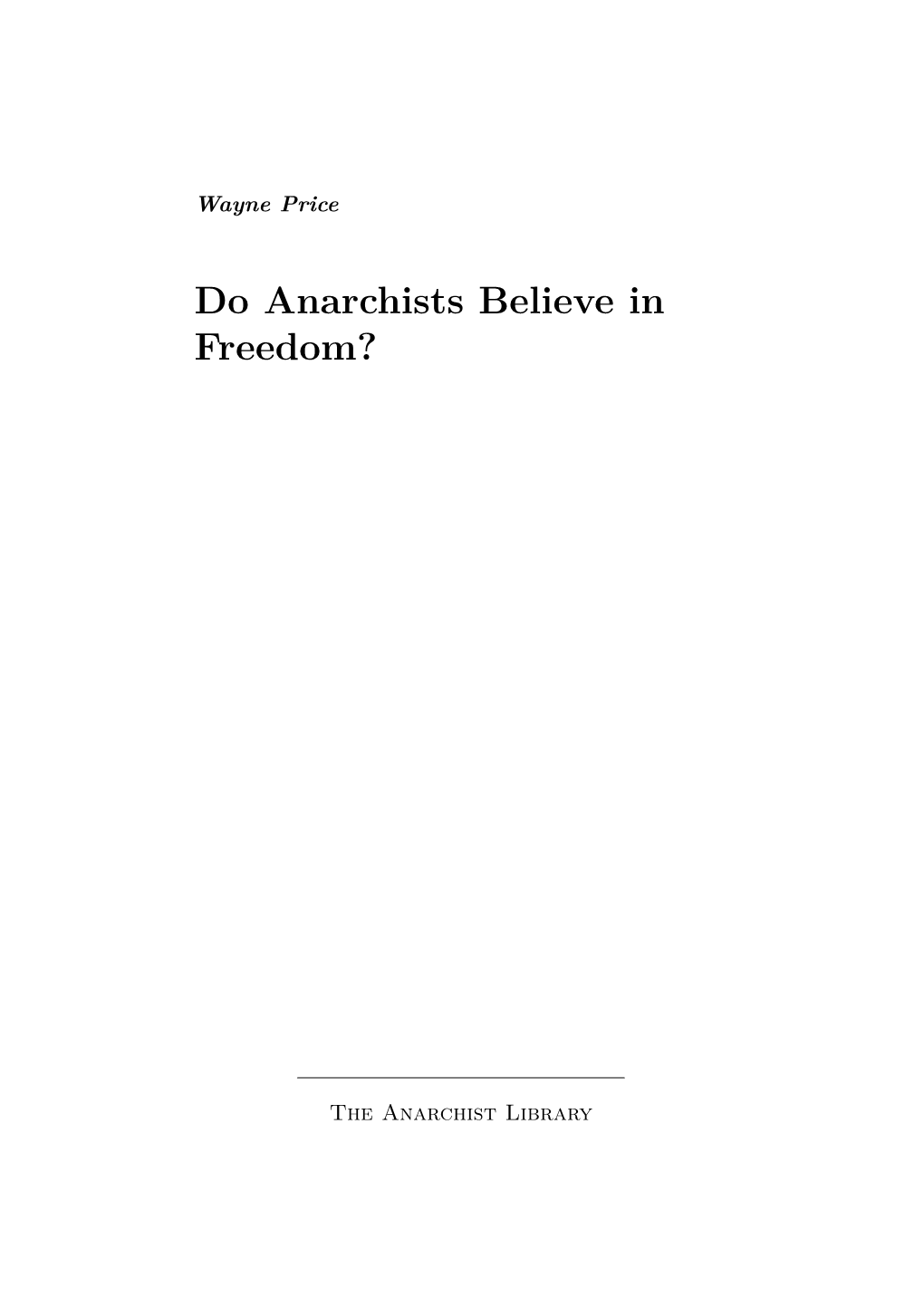 Do Anarchists Believe in Freedom?