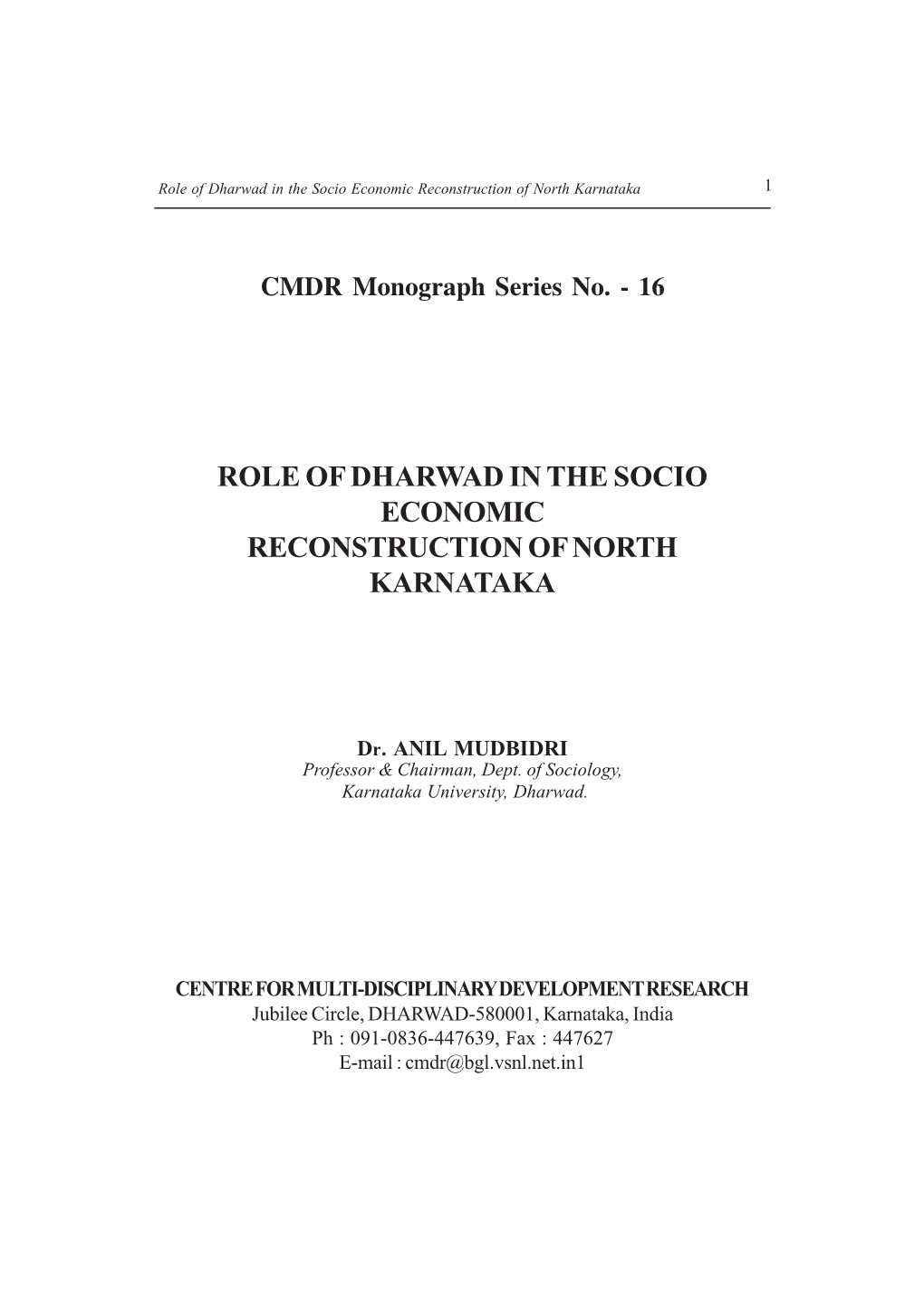 Role of Dharwad in the Socio Economic Reconstruction of North Karnataka 1