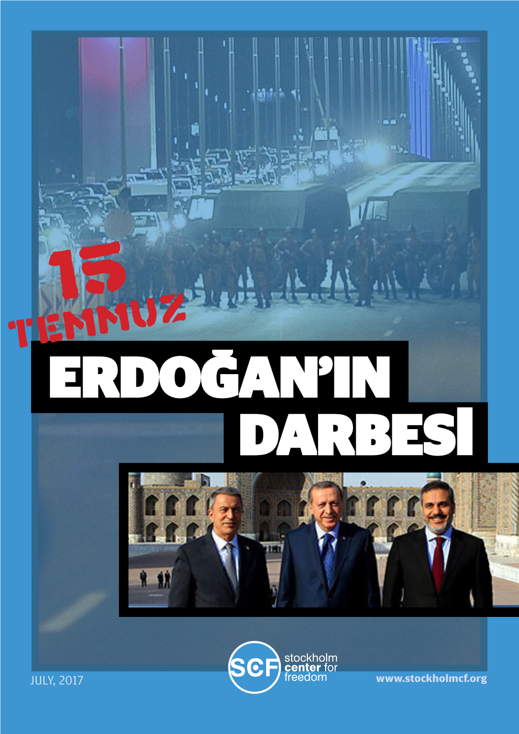 15 Temmuz: Erdoğan'ın Darbesi