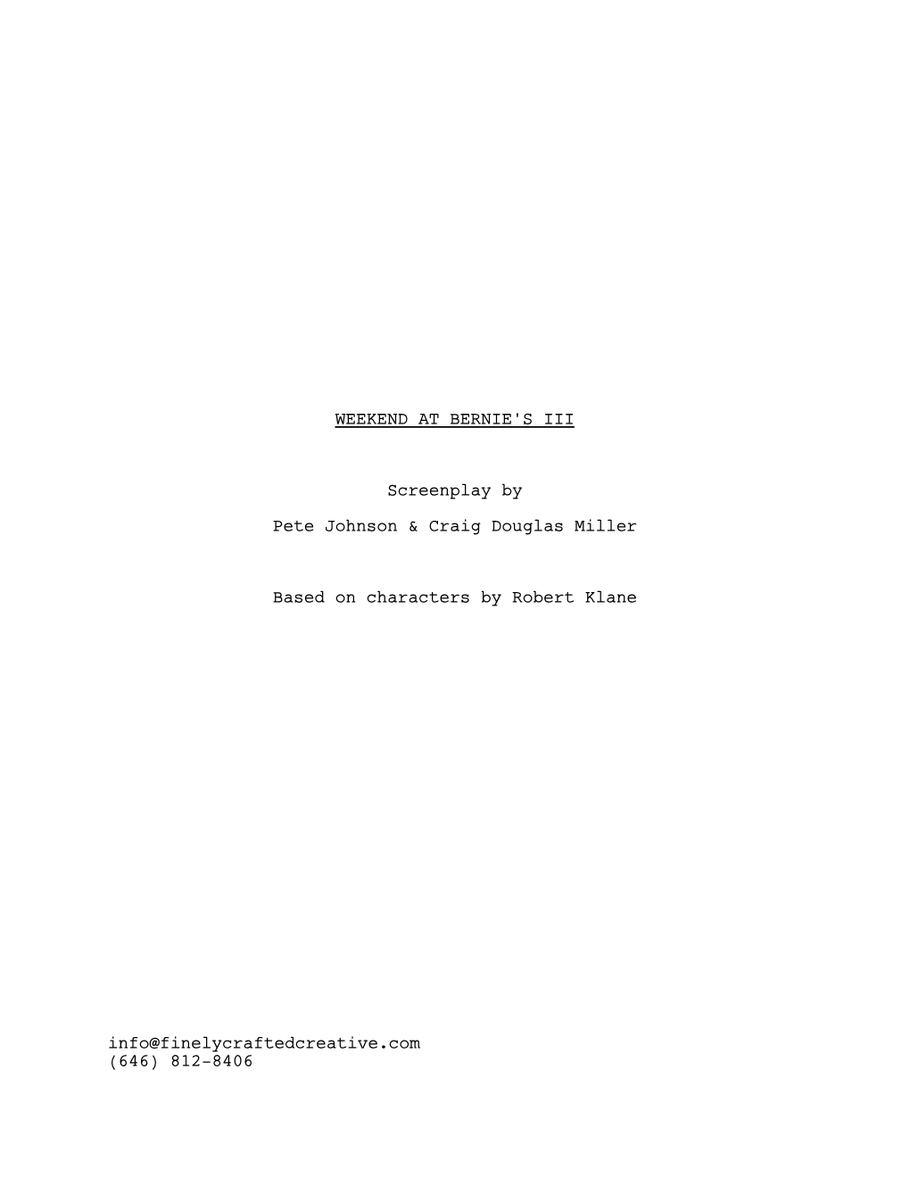 WEEKEND at BERNIE's III Screenplay by Pete Johnson