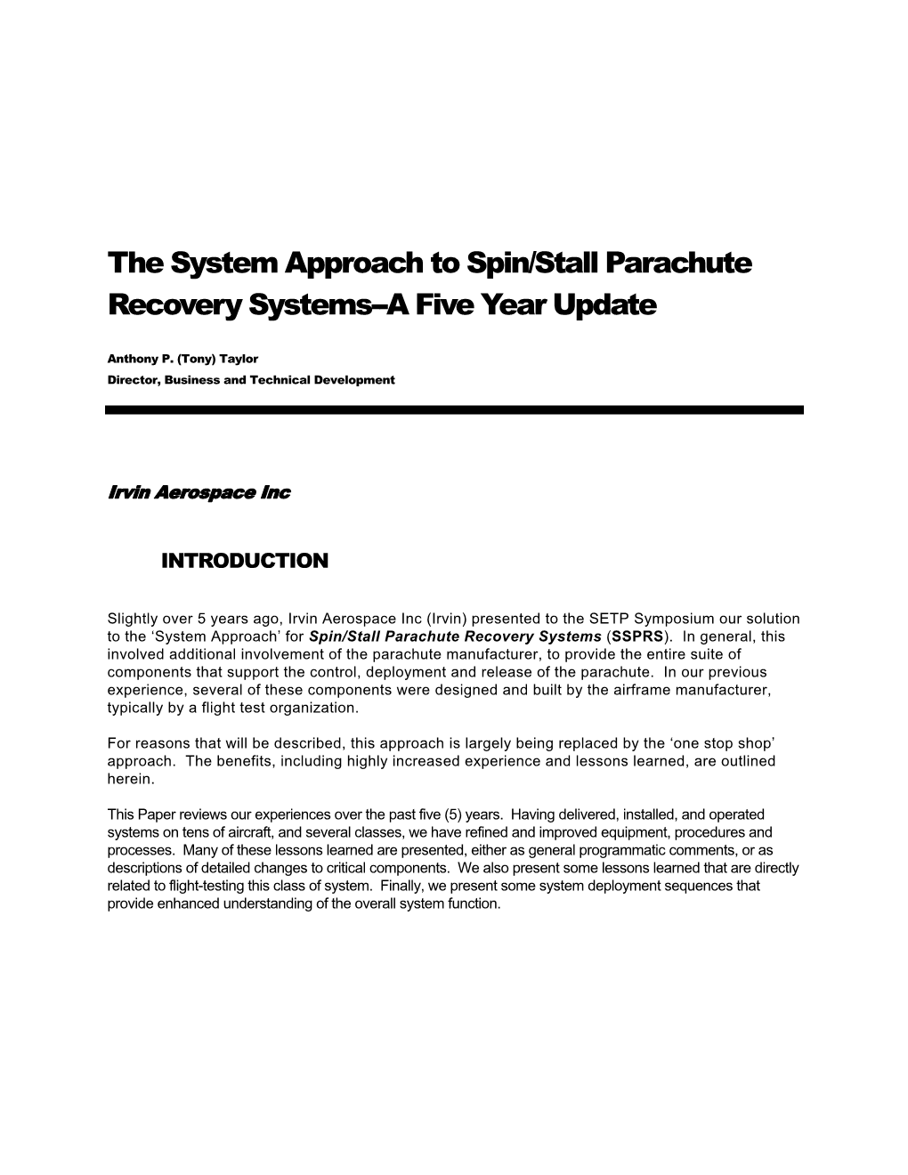 The System Approach to Spin/Stall Parachute Recovery Systems--A Five Year Update