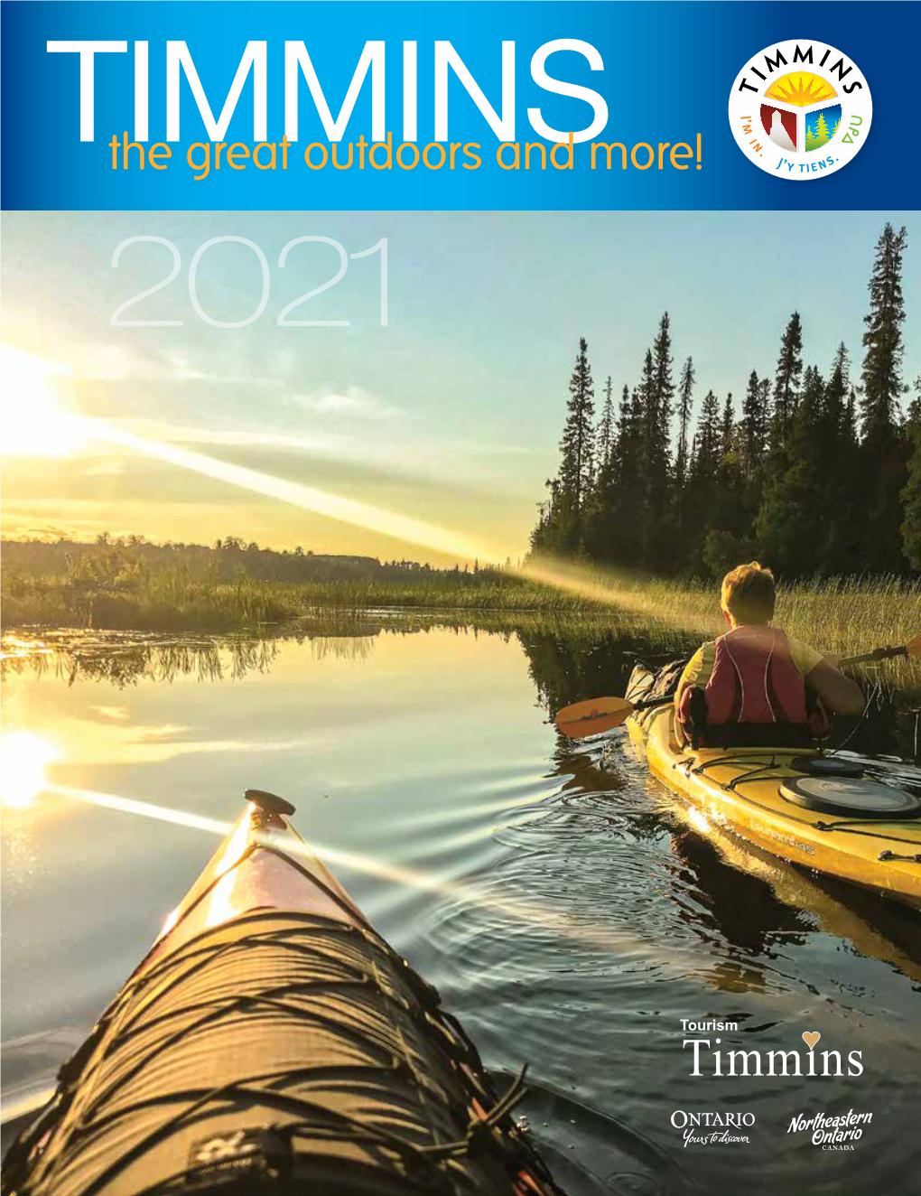 The Great Outdoors and More! 2021 Publisher/Editor: All Information in This Guide Was Deemed How to Get Here