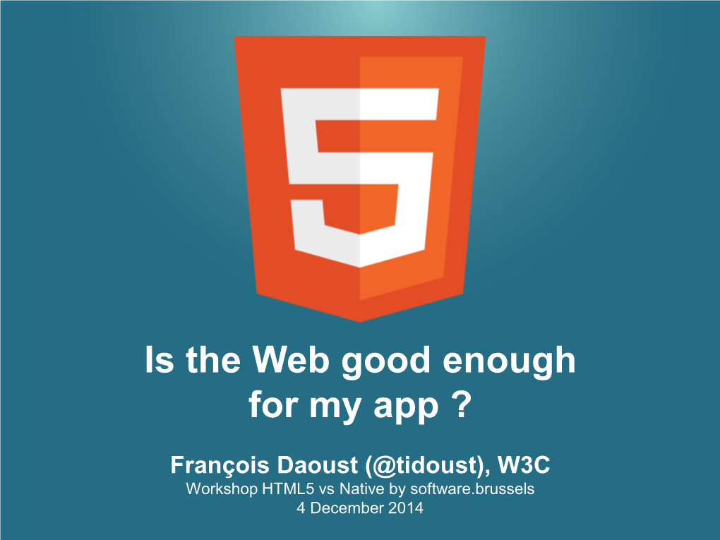 Is the Web Good Enough for My App?