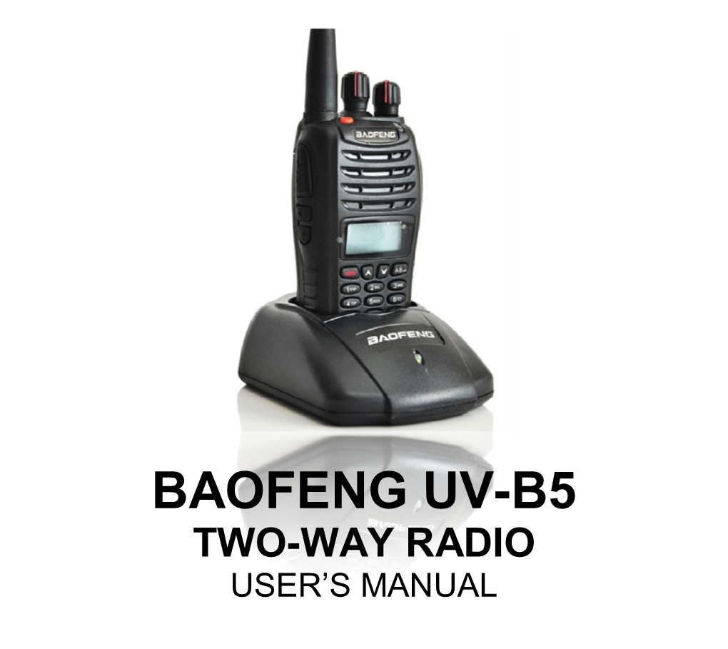 Baofeng Uv-B5 Two-Way Radio User’S Manual