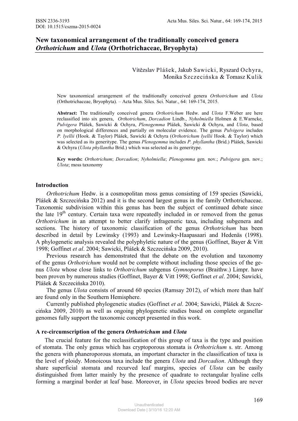 New Taxonomical Arrangement of the Traditionally Conceived Genera Orthotrichum and Ulota (Orthotrichaceae, Bryophyta)