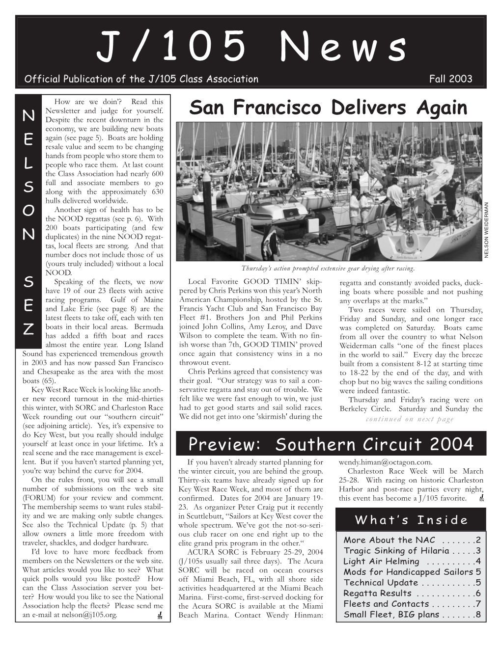 J / 1 0 5 N E W S Official Publication of the J/105 Class Association Fall 2003