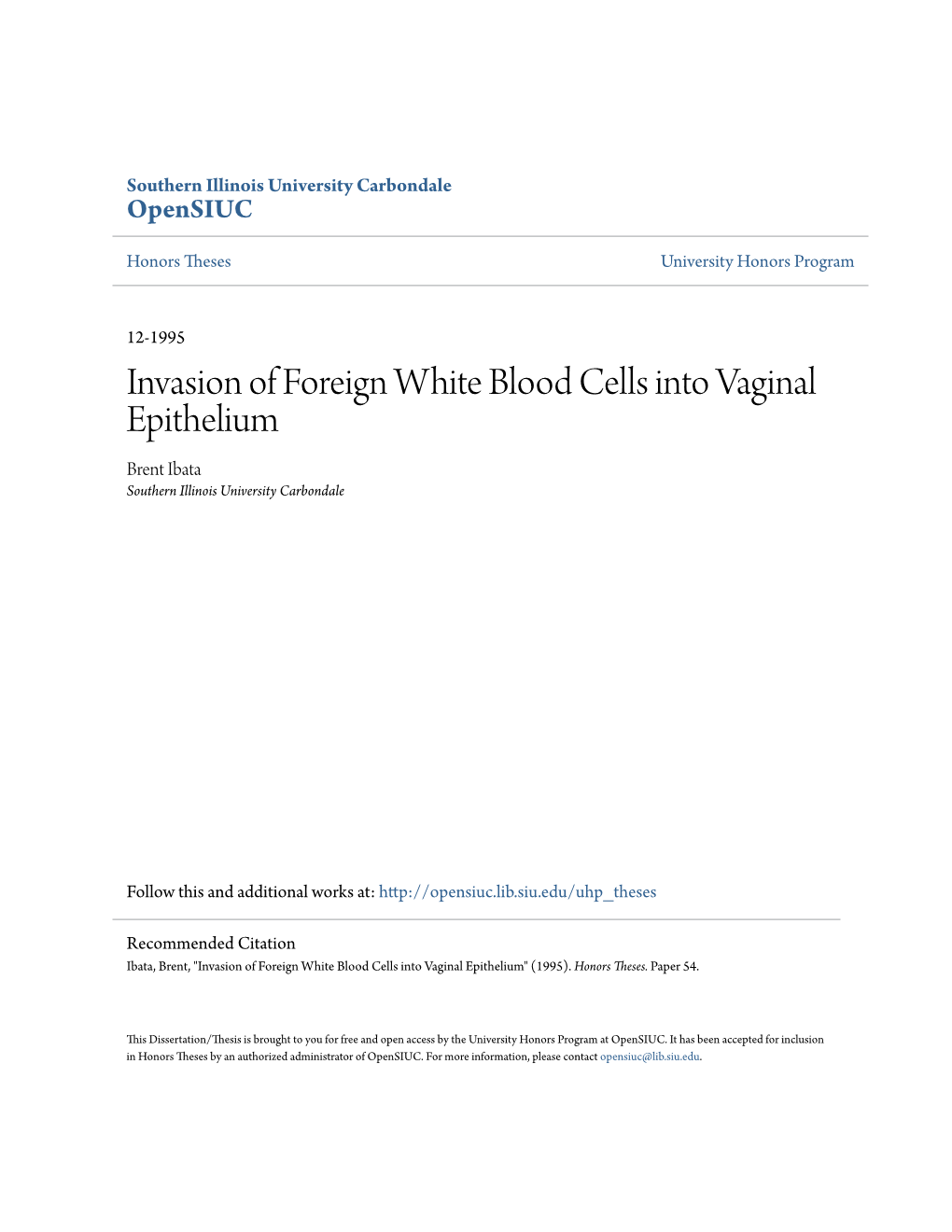 Invasion of Foreign White Blood Cells Into Vaginal Epithelium Brent Ibata Southern Illinois University Carbondale