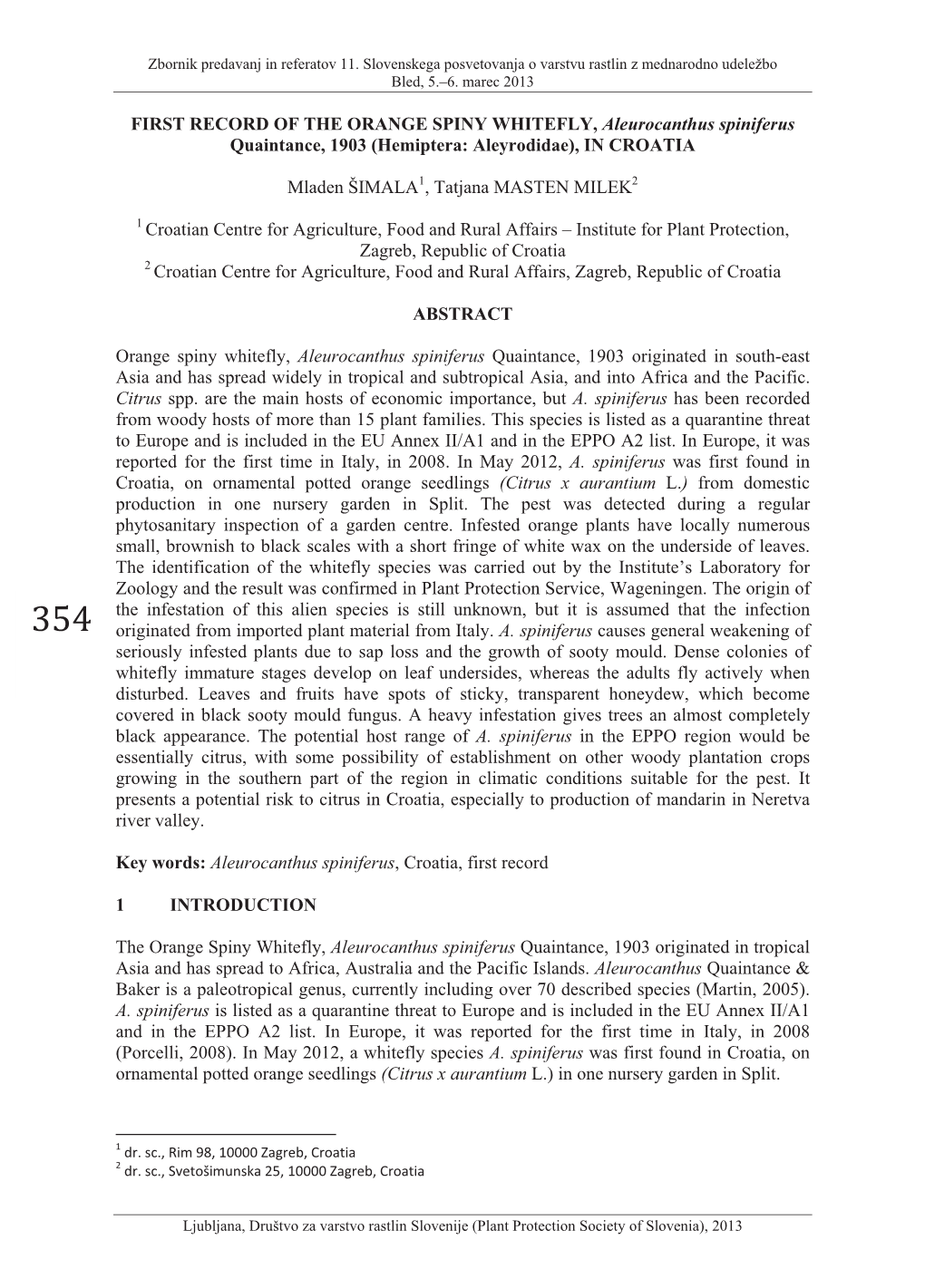 FIRST RECORD of the ORANGE SPINY WHITEFLY, Aleurocanthus Spiniferus Quaintance, 1903 (Hemiptera: Aleyrodidae), in CROATIA