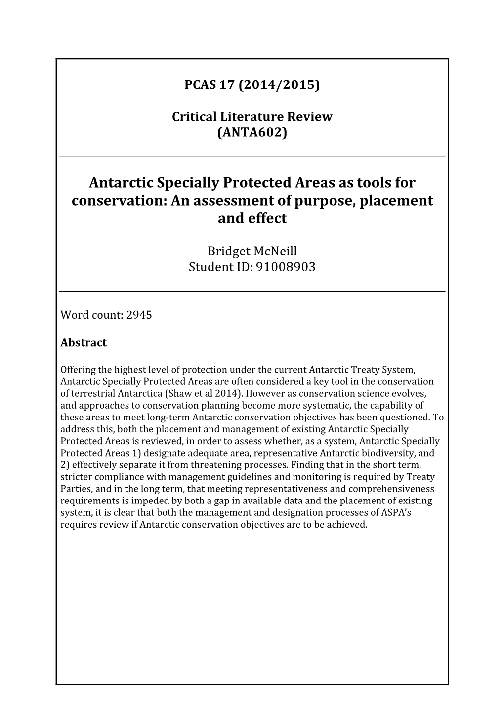 Antarctic Specially Protected Areas As Tools for Conservation: an Assessment of Purpose, Placement and Effect