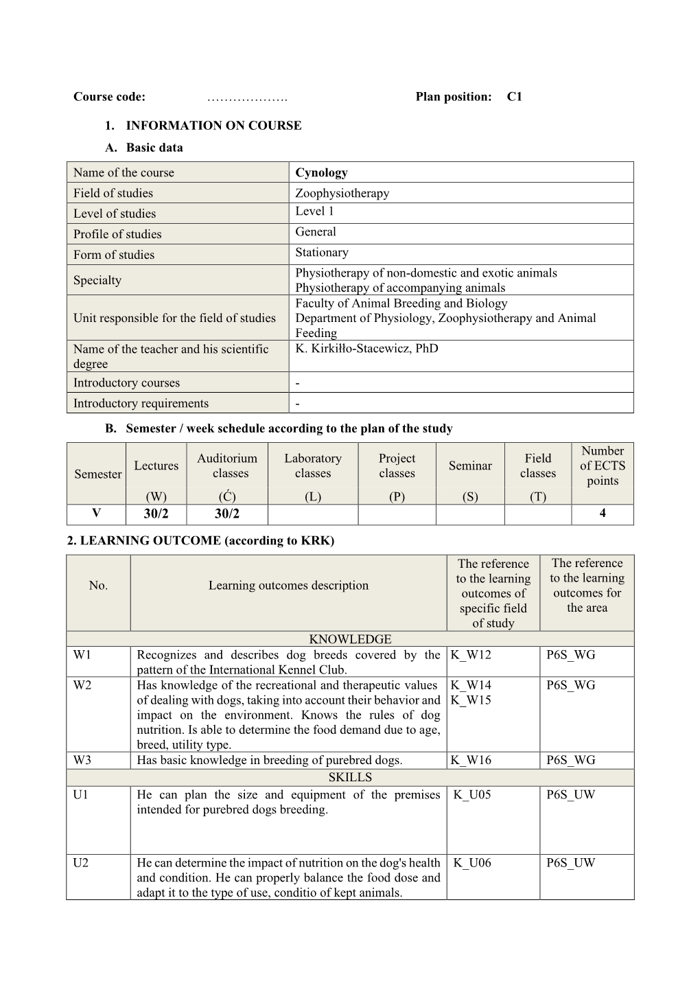 C1 1. INFORMATION on COURSE A. Basic Data Name of The