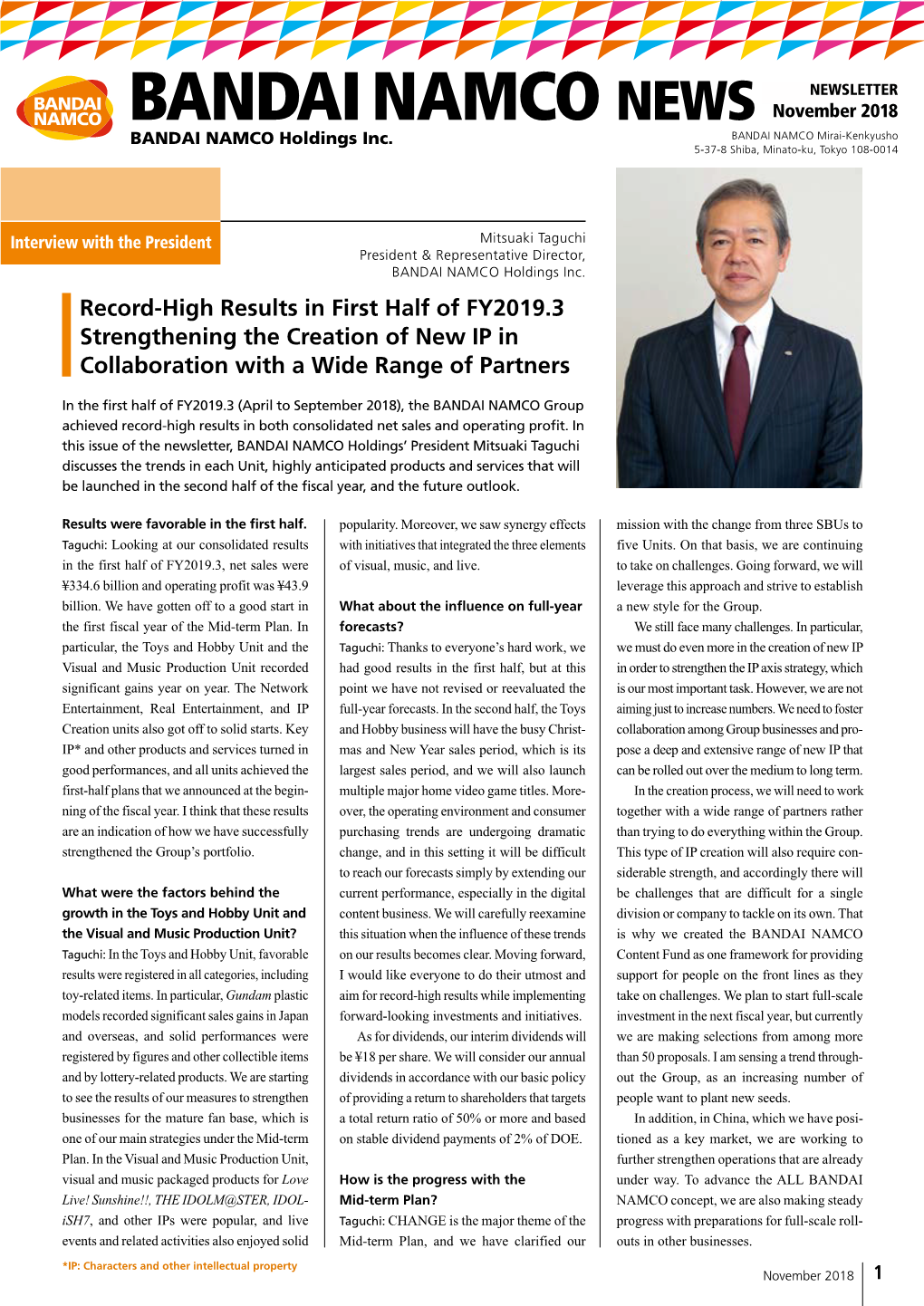 Record-High Results in First Half of FY2019.3 Strengthening the Creation of New IP in Collaboration with a Wide Range of Partners