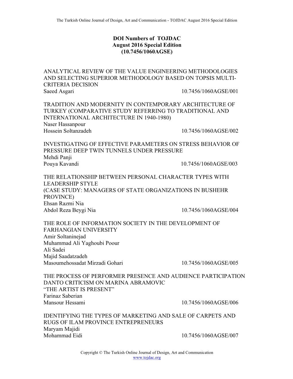 DOI Numbers of TOJDAC August 2016 Special Edition (10.7456/1060AGSE)