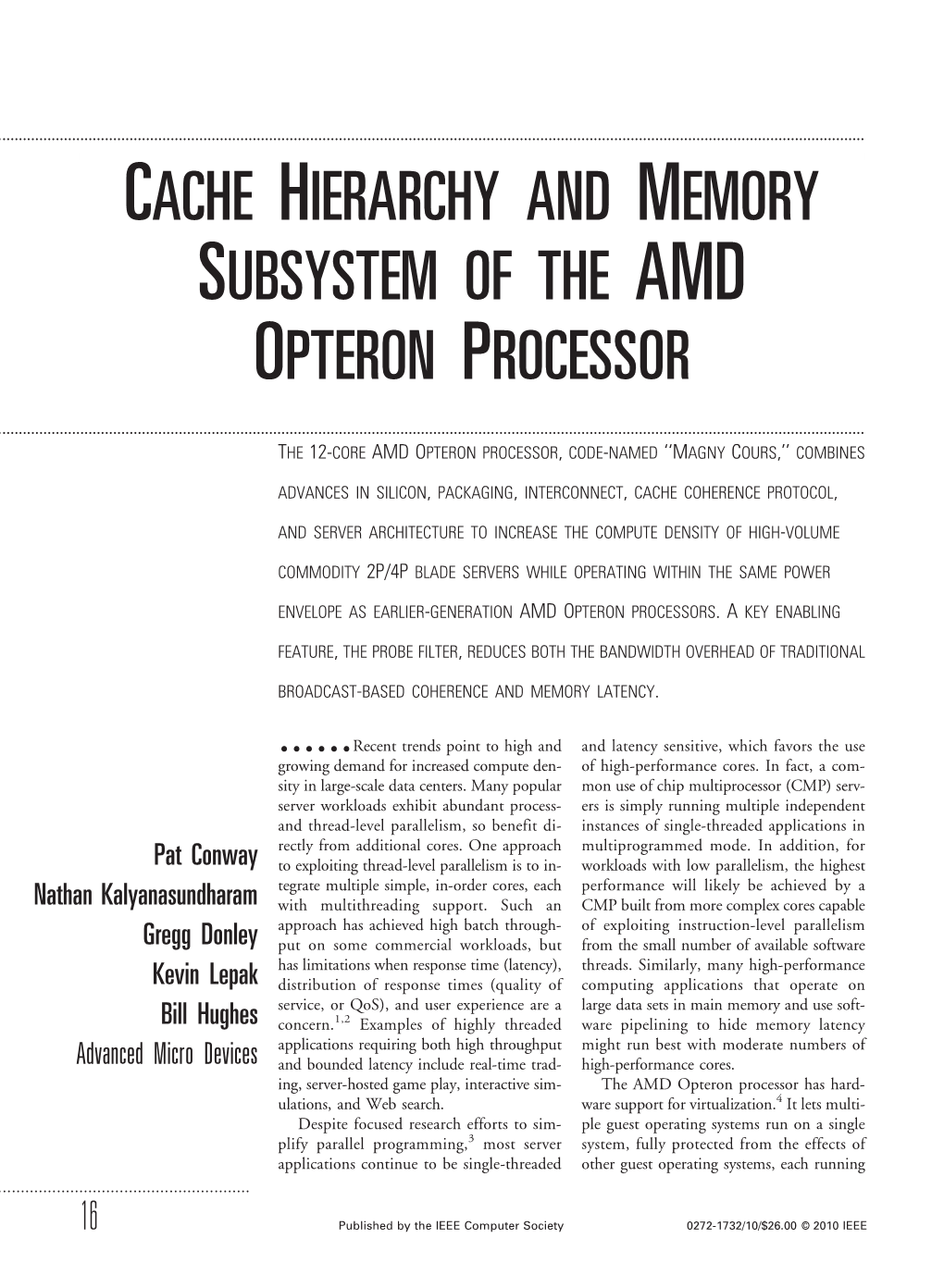 Cache Hierarchy and Memory Subsystem of the Amd Opteron Processor