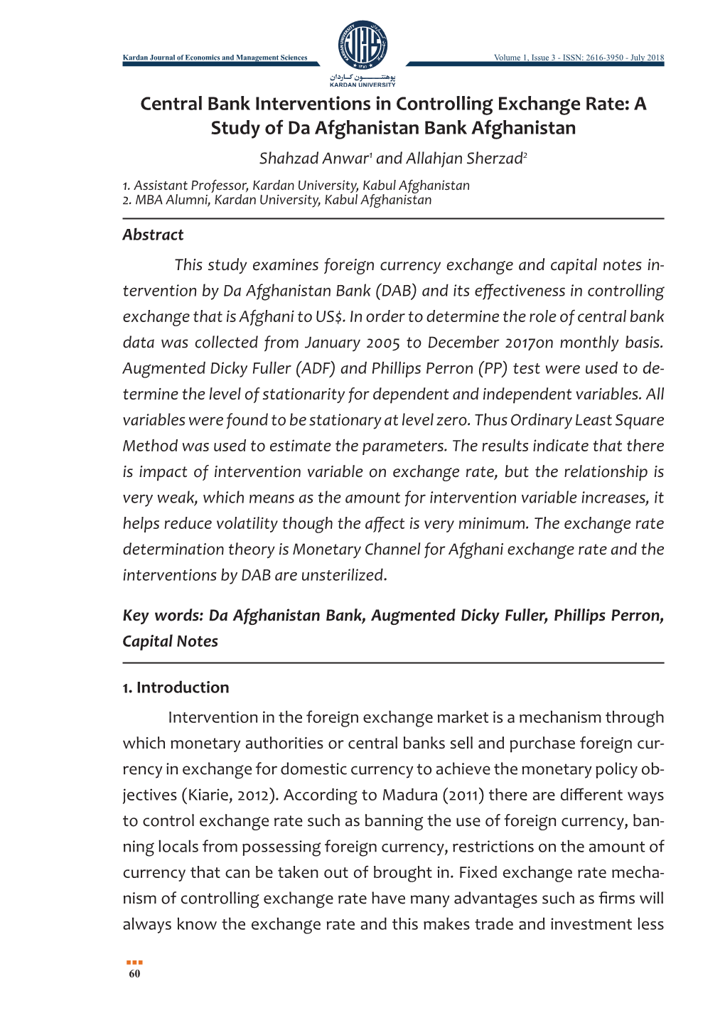 Central Bank Interventions in Controlling Exchange Rate: a Study of Da Afghanistan Bank Afghanistan Shahzad Anwar1 and Allahjan Sherzad2 1