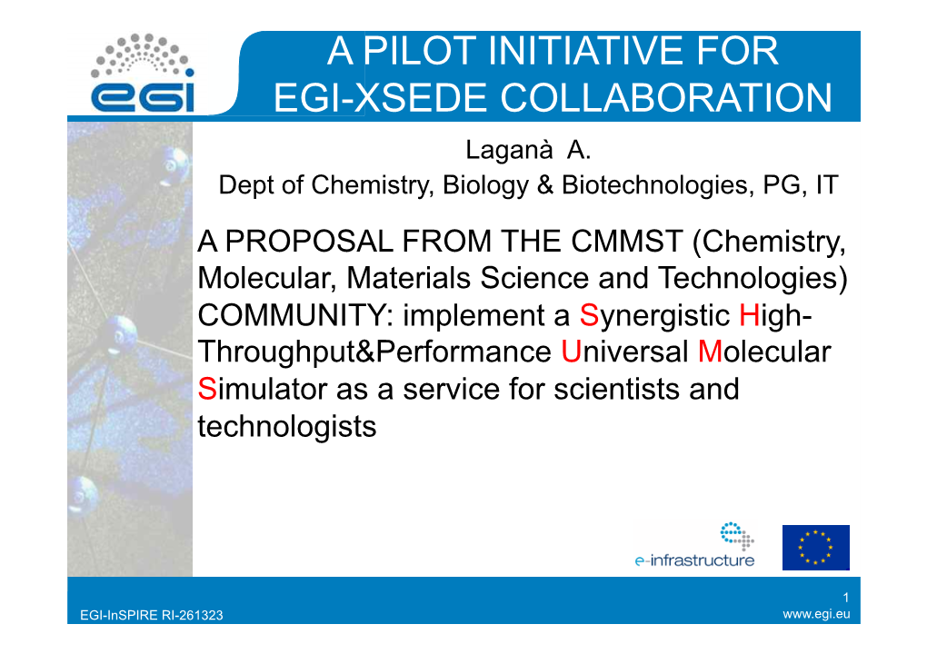 A PILOT INITIATIVE for EGI-XSEDE COLLABORATION Laganà A