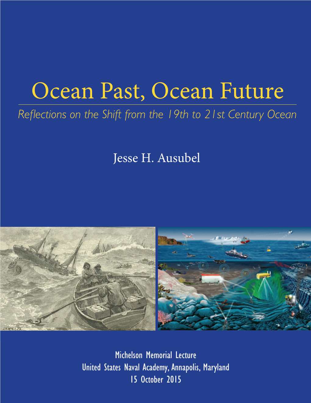 Ocean Past, Ocean Future Reflections on the Shift from the 19Th to 21St Century Ocean