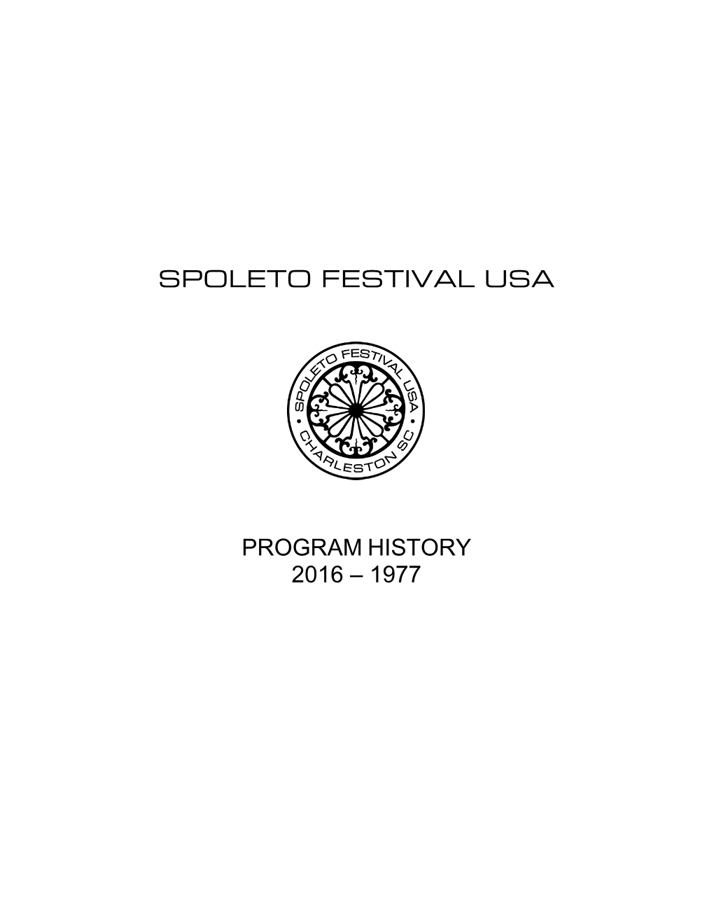 Spoleto Festival Usa Program History 2016 – 1977