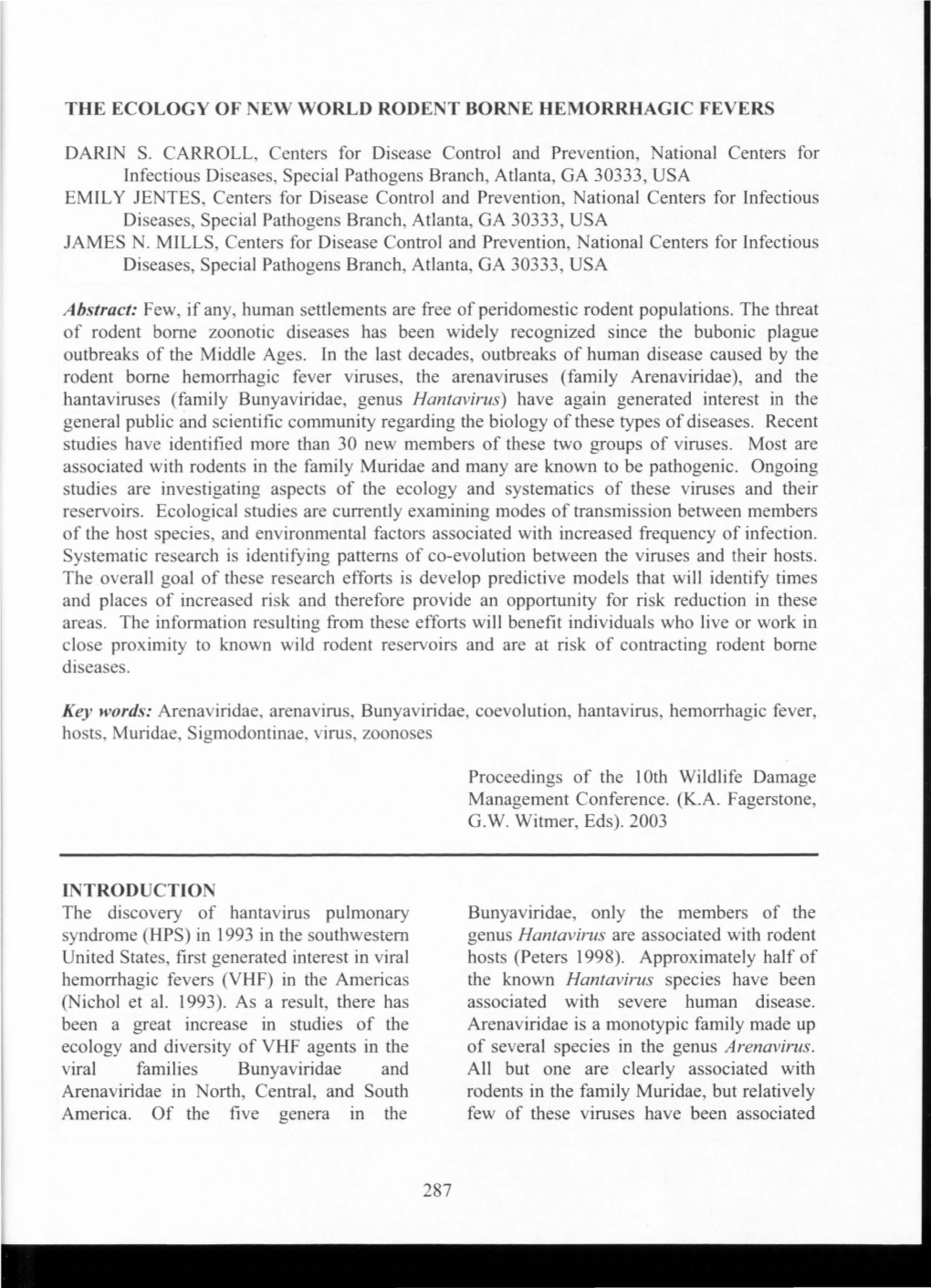 The Ecology of New World Rodent Borne Hemorrhagic Fevers