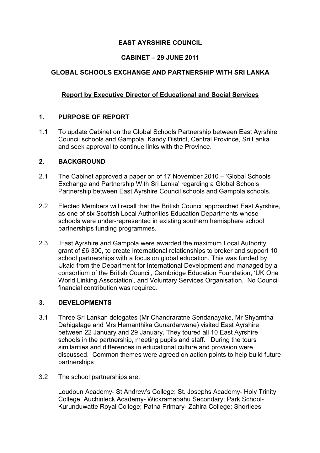EAST AYRSHIRE COUNCIL CABINET – 29 JUNE 2011 GLOBAL SCHOOLS EXCHANGE and PARTNERSHIP with SRI LANKA Report by Executive Direct