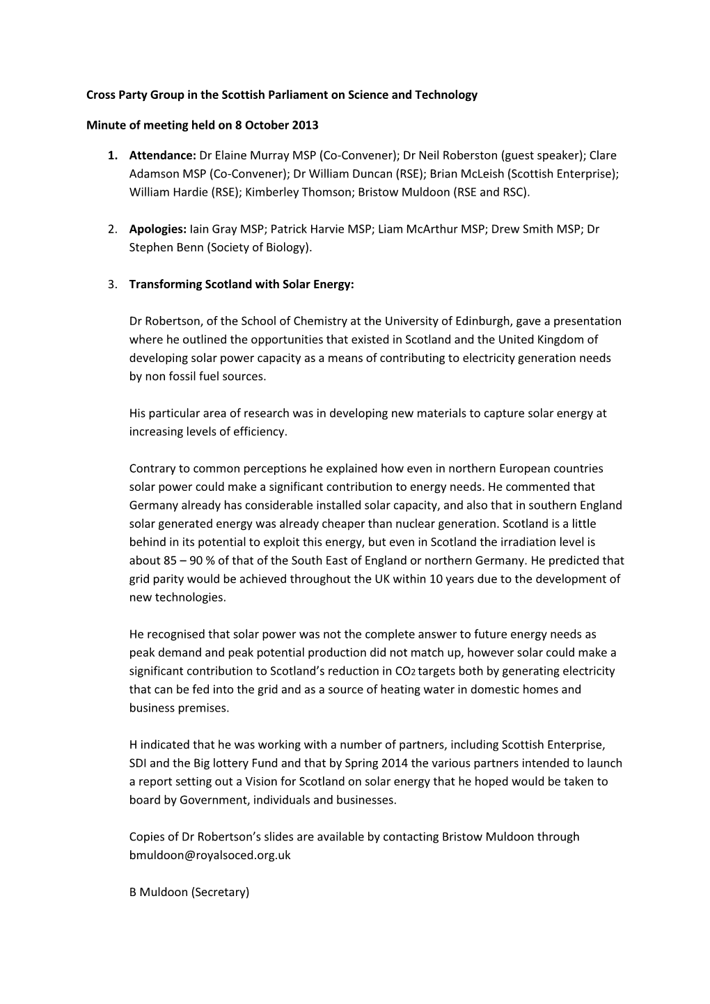 Cross Party Group in the Scottish Parliament on Science and Technology Minute of Meeting Held on 8 October 2013 1. Attendance