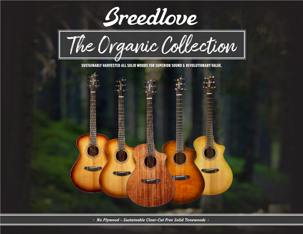 The Organic Collection SUSTAINABLY HARVESTED ALL SOLID WOODS for SUPERIOR SOUND & REVOLUTIONARY VALUE