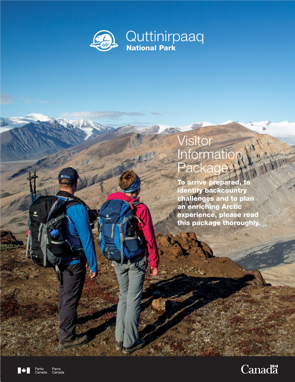 Visitor Information Package to Arrive Prepared, to Identify Backcountry Challenges and to Plan an Enriching Arctic Experience, Please Read This Package Thoroughly