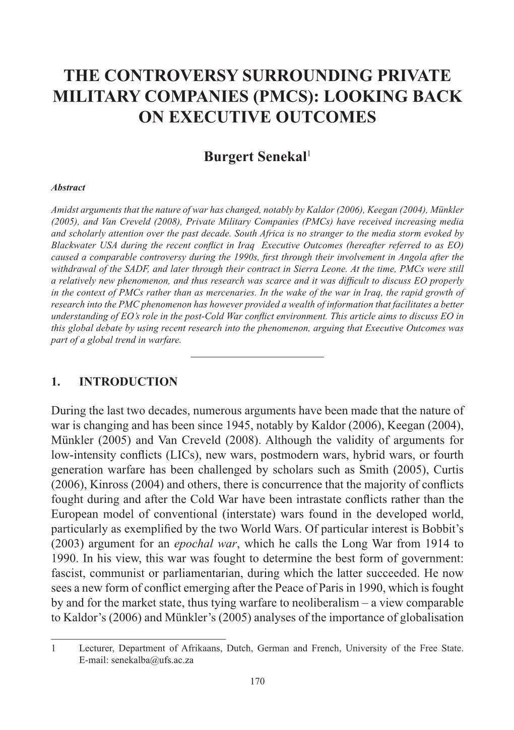 THE CONTROVERSY SURROUNDING PRIVATE MILITARY COMPANIES (Pmcs): LOOKING BACK on EXECUTIVE OUTCOMES