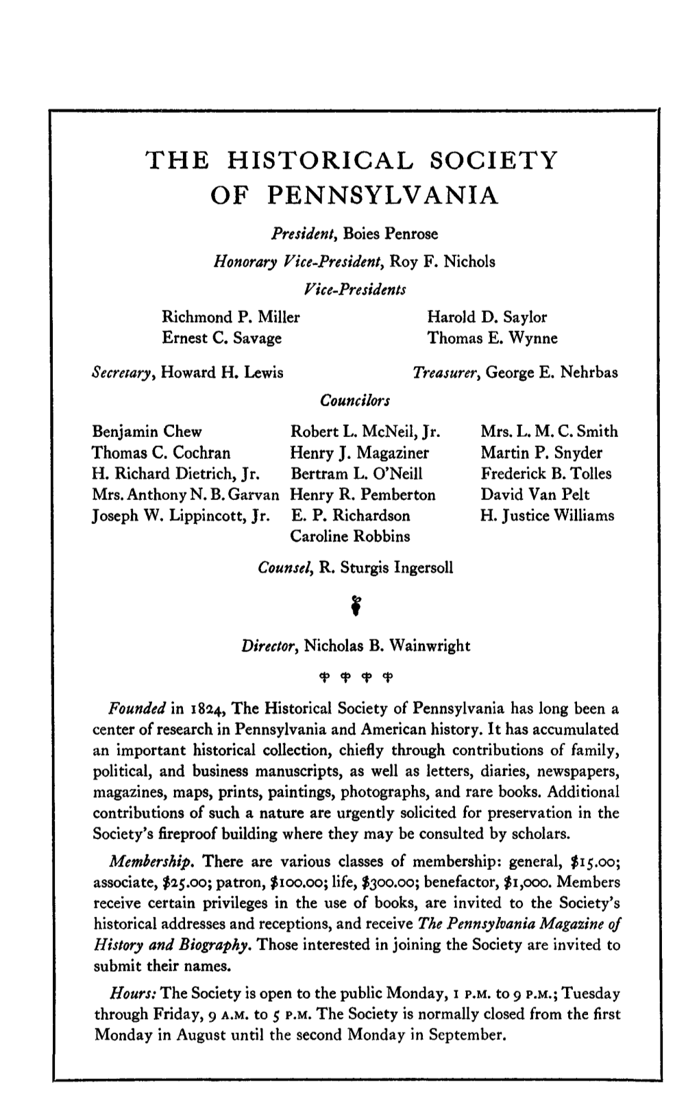 THE HISTORICAL SOCIETY of PENNSYLVANIA President, Boies Penrose Honorary Price-President', Roy F