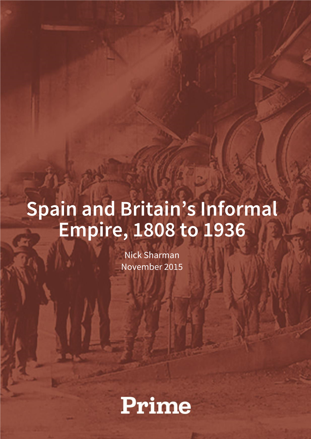 Spain and Britain's Informal Empire, 1808 to 1936