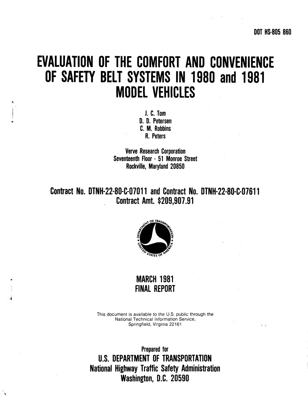EVALUATION of the COMFORT and CONVENIENCE of SAFETY BELT SYSTEMS in 1980 and 1981 MODEL VEHICLES