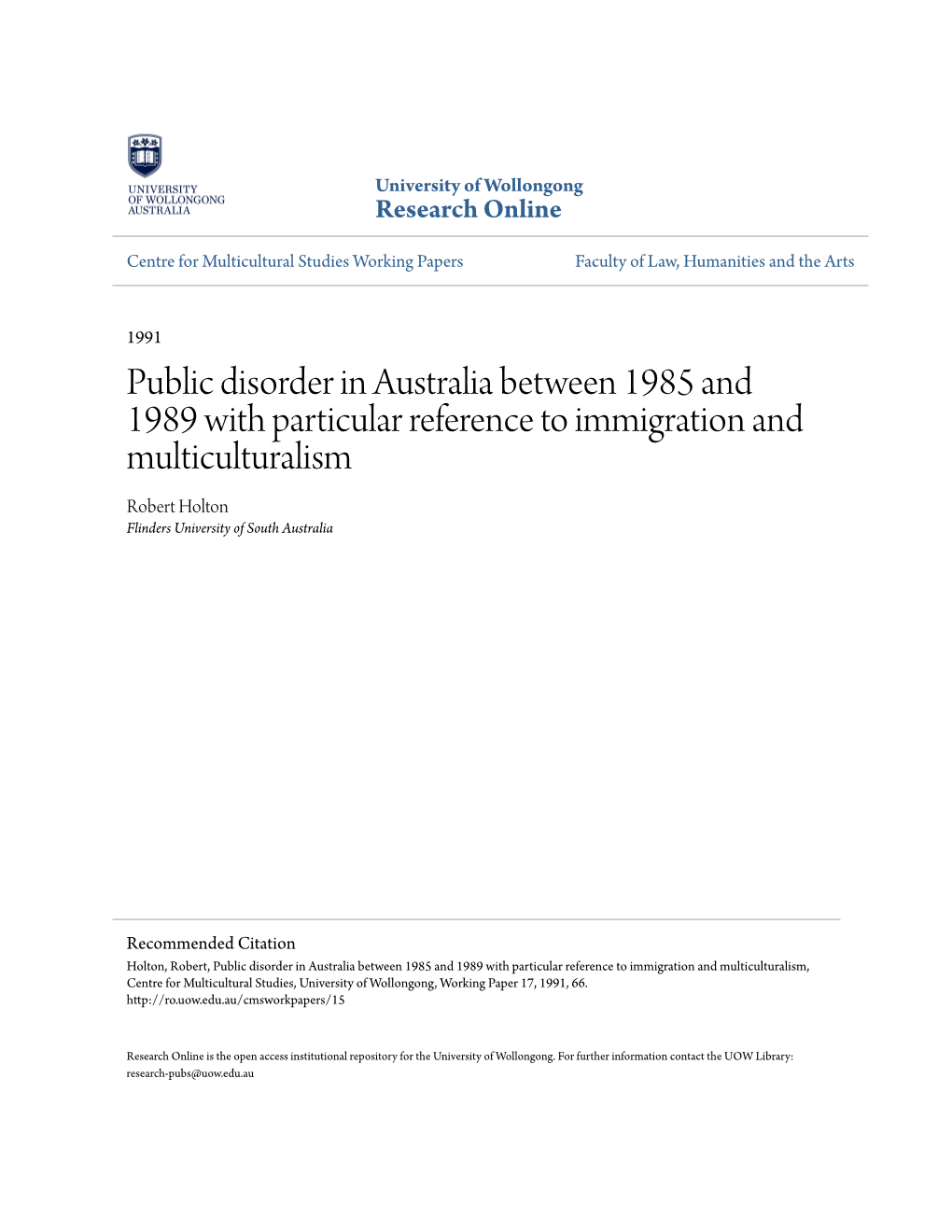 Public Disorder in Australia Between 1985 and 1989 with Particular Reference to Immigration and Multiculturalism Robert Holton Flinders University of South Australia