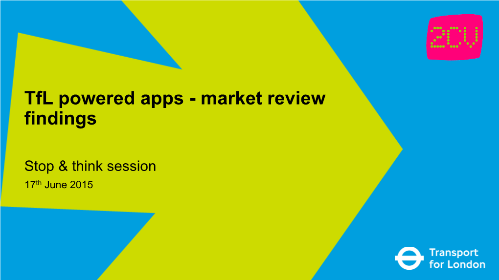 Tfl Powered Apps - Market Review Findings